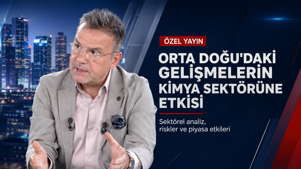 Ortadoğudaki Gelişmelerin Kimya Sektörüne Etkisi